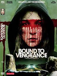 Bound to Vengeance (2015) ล่าดับแค้น